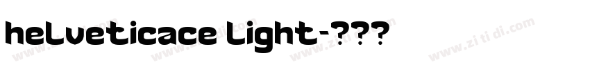 helveticace light字体转换 helveticace light字体转换